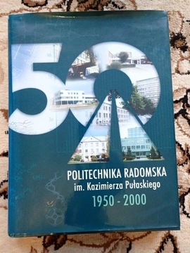 POLITECHNIKA RADOMSKA IM. K. PUŁASKIEGO 1950-2000