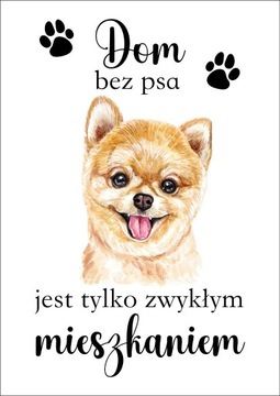 Plakat Dom bez psa jest tylko zwykłym mieszkaniem