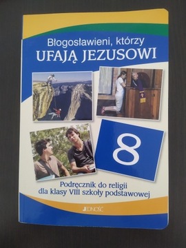 Błogosławieni, którzy UFAJĄ JEZUSOWI - kl. 8 NOWA