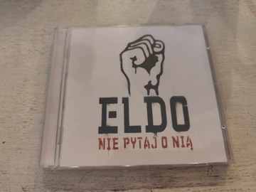 ELDO - NIE PYTAJ O NIĄ (CD)