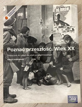 Poznać przeszłość. Wiek XX. Zakres podstawowy