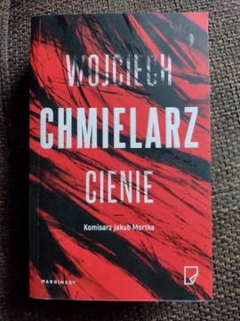 "Cienie" W.Chmielarz