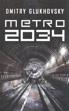 Metro 2034. Metro 2033 tom 2. Dmitry Glukhovsky