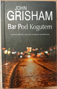 Bar Pod Kogutem John Grisham