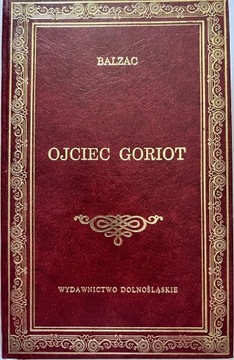 Ojciec Goriot Balzac Wydawnictwo Dolnośląskie