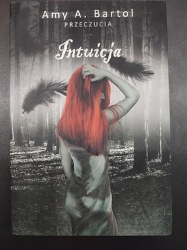 Intuicja - Amy A. Bartol