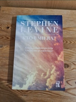 Kto umiera? - Stephen Levine