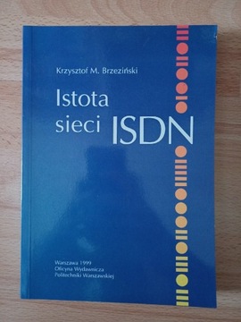 Istota sieci ISDN Krzysztof M.Brzeziński
