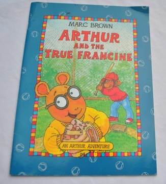 ARTHUR AND THE TRUE FRANCINE MARC BROWN adventure