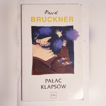 PAŁAC KLAPSÓW Pascal Bruckner
