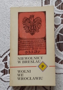 Niewolnicy w Breslau wolni we Wrocławiu