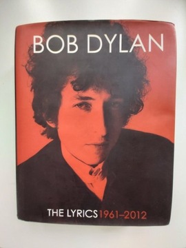 Bob Dylan The Lyrics 1961-2012