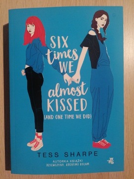 Six times we almost kissed - Tess Sharpe 