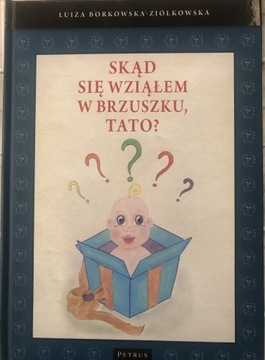 Skąd się wziąłem w brzuszku tato?