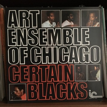 Art Ensemble Of Chicago - "Certain Blacks"