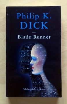 Philip K. Dick - Blade Runner [Łowca androidów]