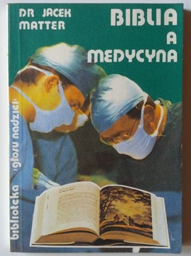 BIBLIA A MEDYCYNA - Jacek Matter