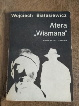 Afera "Wismana" - Wojciech Białasiewicz