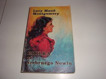 Emilka ze Srebrnego Nowiu Lucy Maud Montgomery