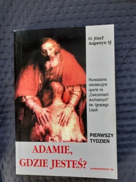 Adamie, gdzie jesteś? O.J.Augustyn SJ