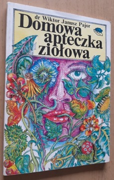 Domowa apteczka ziołowa – Wiktor Janusz Pajor