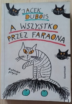 A wszystko przez faraona Jacek Dubois