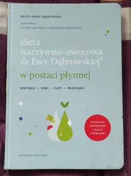 Książka "Dieta warzywno-owocowa Dr. Ewy Dąbrowskiej w postaci płynnej"