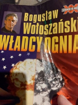 Bogusław Wołoszański Władcy ognia