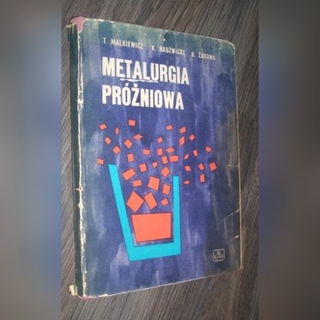 METALURGIA PRÓŻNIOWA Malkiewicz Radźwicki Żakowa