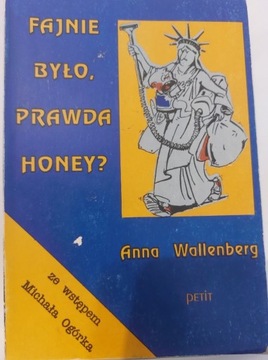 Anna Wallenberg - Fajnie było, prawda honey?