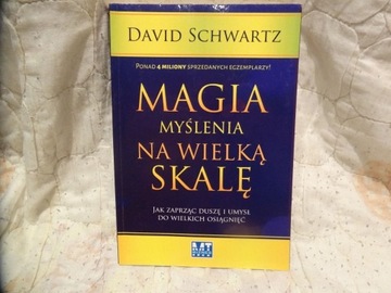 Magia myślenia na wielką skalę David J. Schwartz