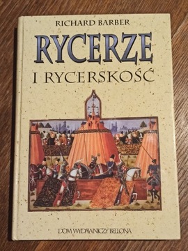 Rycerze i rycerskość. Richard Barber