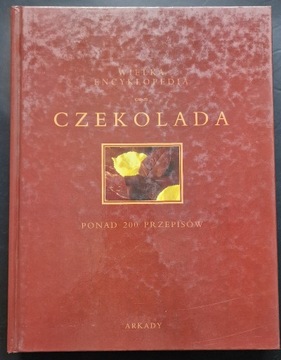 WIELKA ENCYKLOPEDIA CZEKOLADA PRACA ZBIOROWA