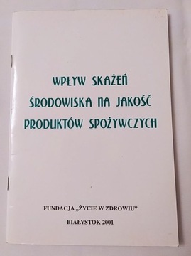 Wpływ skażeń środowiska na jakość produktów