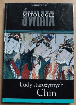 Mitologie świata Ludy starożytnych Chin