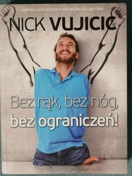 bez rąk bez nóg bez ograniczeń nick vujicic