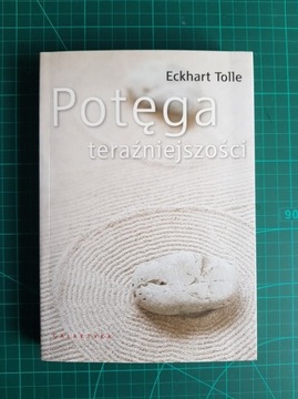 Eckhart Tolle Potęga teraźniejszości