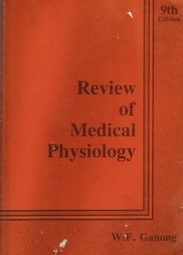 ** William Ganong - REVIEW OF MEDICAL PHYSIOLOGY *