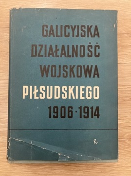 Galicyjska działalność wojskowa Piłsudskiego