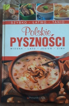 Polskie pyszności : Wiosna-lato-jesień-zima