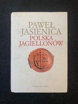 Paweł Jasienica - Polska Jagiellonów