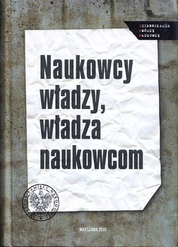 Naukowcy władzy, władza naukowcom