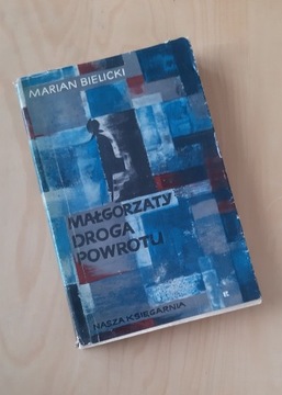 Małgorzaty droga powrotu. Marian Bielicki