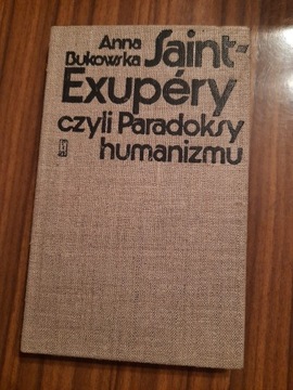 Saint-Exupery czyli Paradoksy humanizmu Bukowska