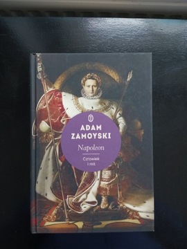 Napoleon człowiek i mit Adam Zamoyski NOWA 