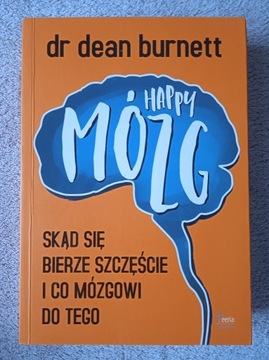 Dr Dean Burnett - Happy mózg