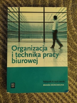 Podręcznik Organizacja i technika pracy biurowej 