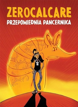 PRZEPOWIEDNIA PANCERNIKA, ZEROCALCARE