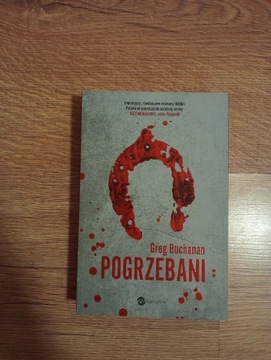 Nowa Książka Greg Buchanan"Pogrzebani"