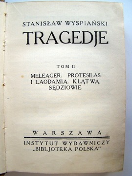 Stanisław Wyspiański - Tragedie - tom II - 1934